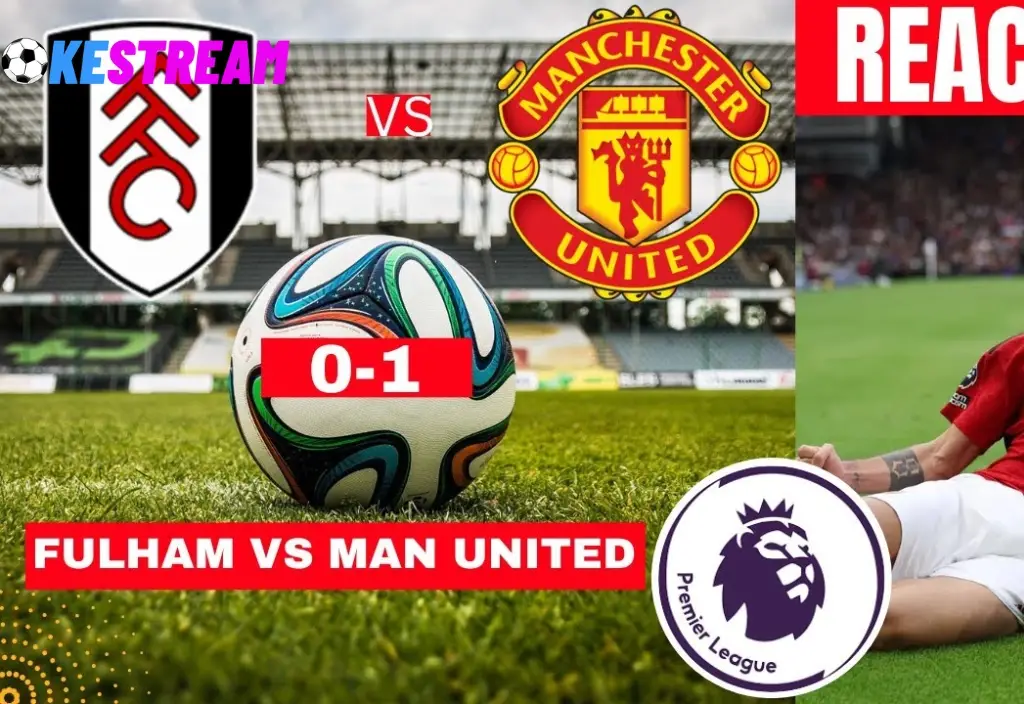 Fulham VS Man United 27 Januari 2025 - Pertarungan Seru Di Lapangan Hijau