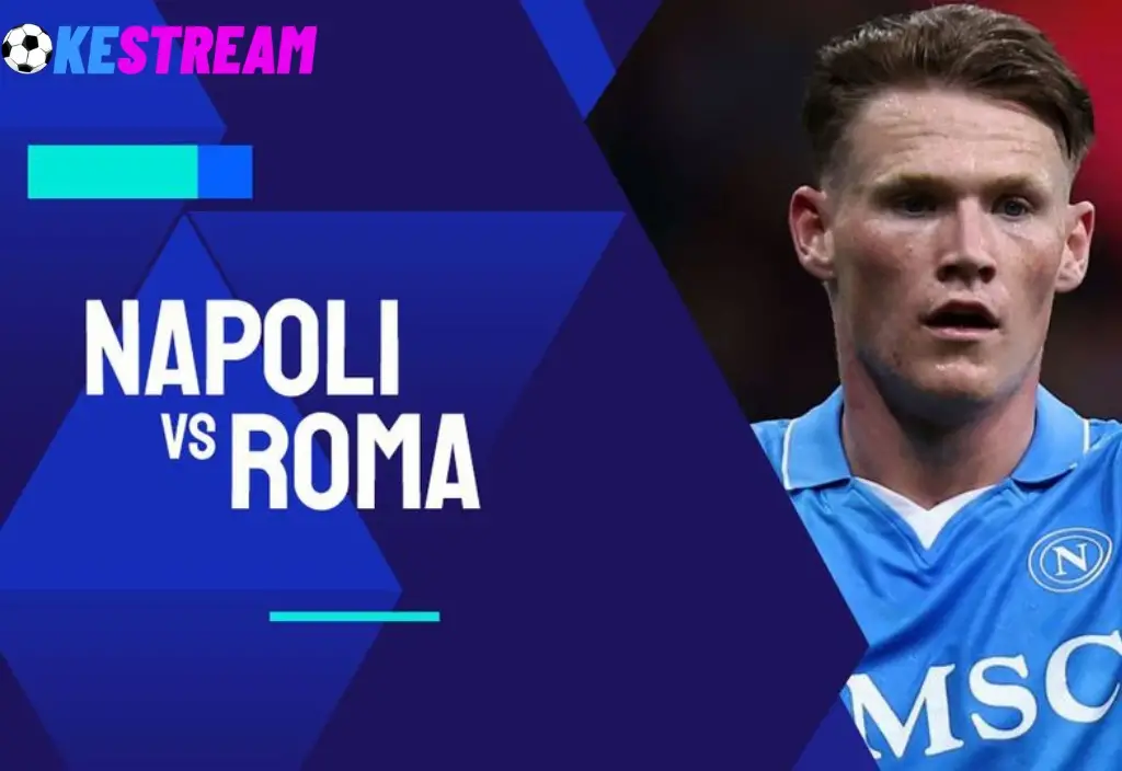 Prediksi Napoli vs AS Roma - Pertarungan Sengit di Serie A Italia