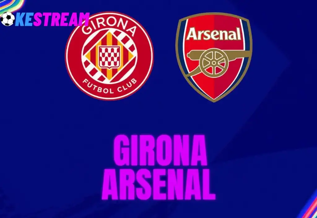 Prediksi Pertandingan Girona Vs Arsenal di Liga Champions - Analisis Mendalam dan Proyeksi Tim