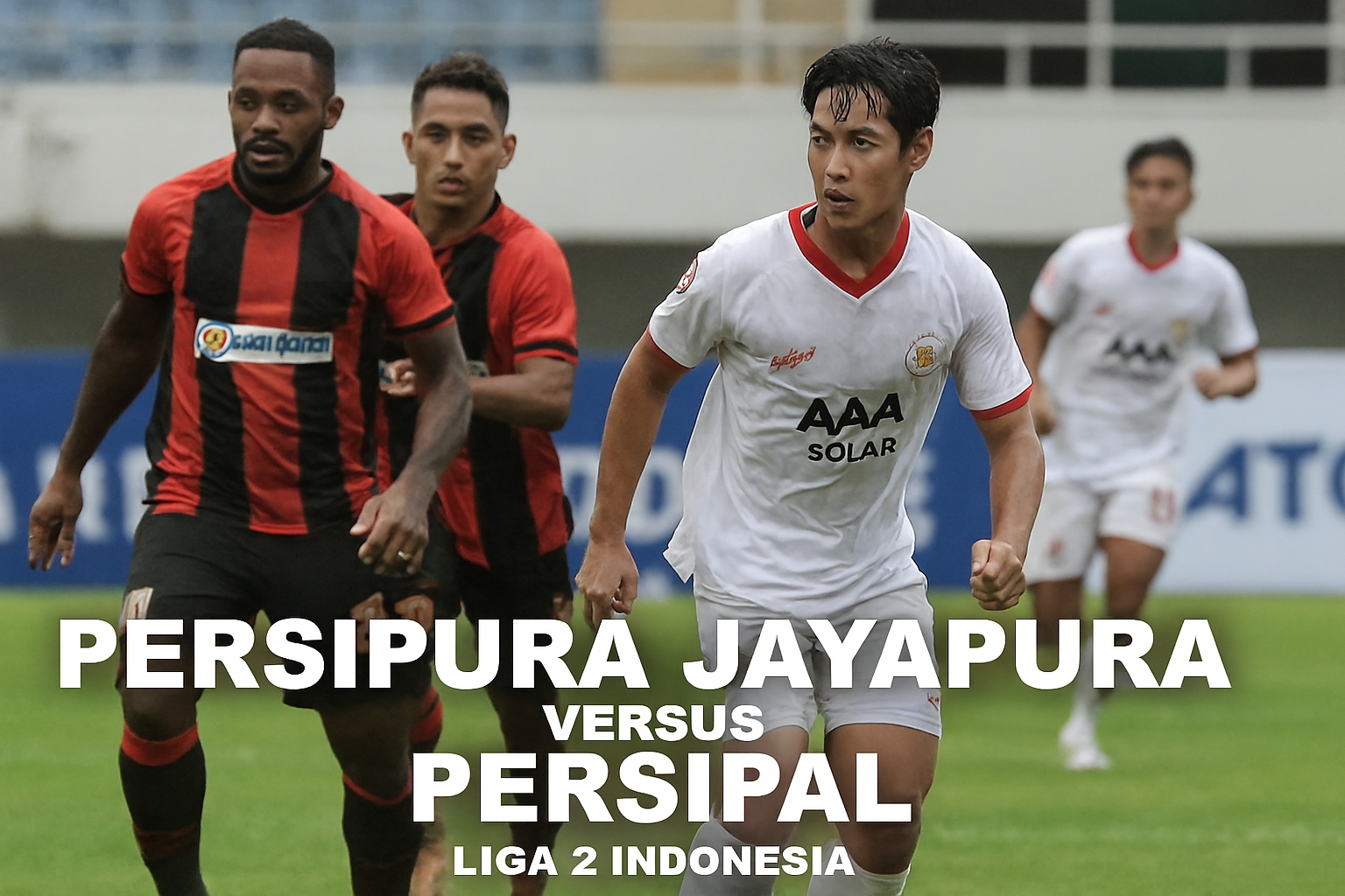 Link Resmi Persipura vs Persipal Liga 2 Indonesia di Okestream – Saksikan Pertandingan Seru dan Menegangkan!
