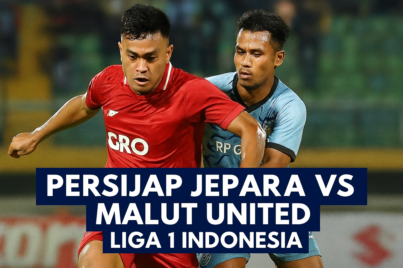 Live Match Persijap Jepara vs Malut United Liga 1 Indonesia di Okestream - Pertarungan Seru yang Tak Boleh Dilewatkan