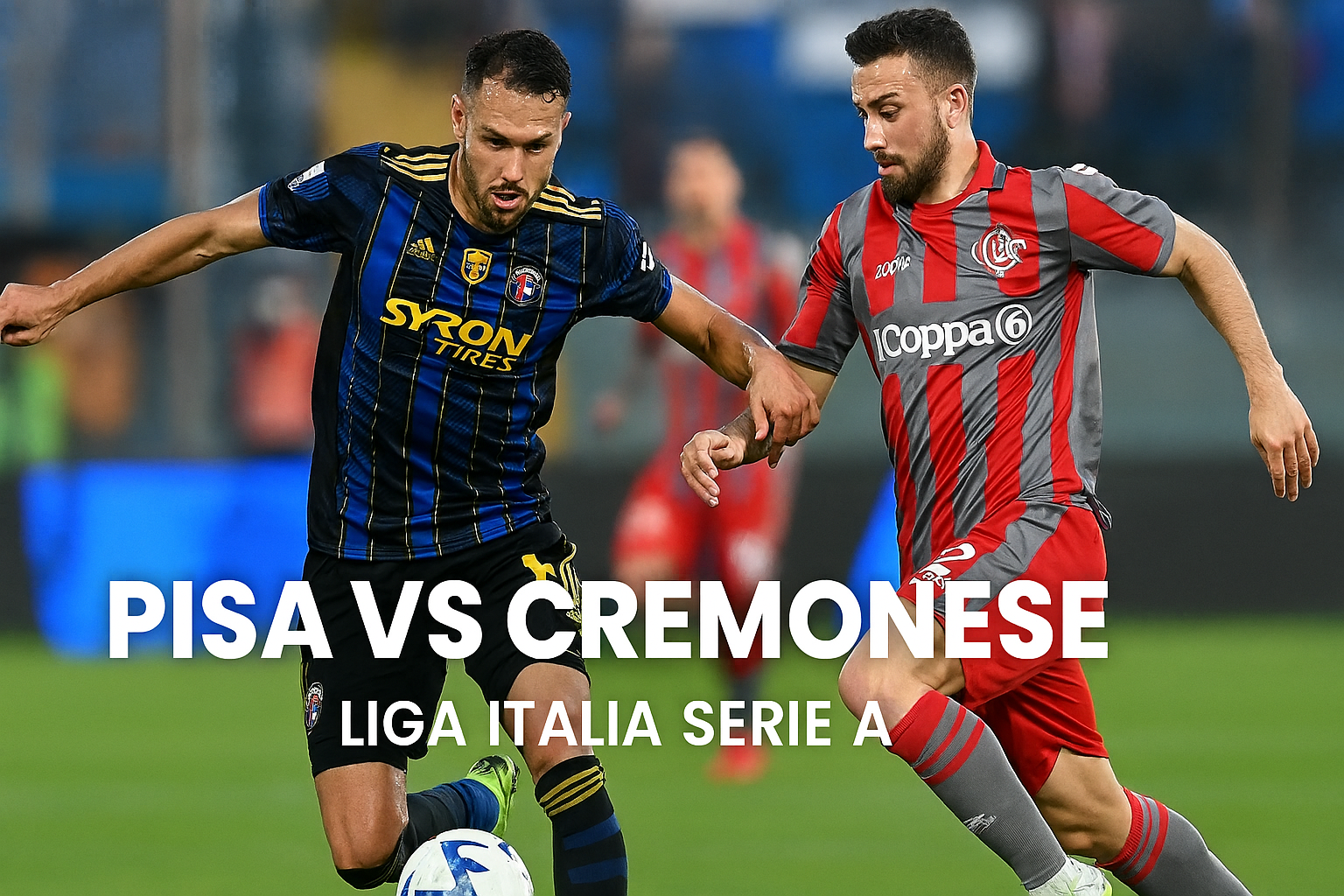 Nonton Pisa vs Cremonese Full HD Live Streaming di OkeStream Malam Ini - Derbi Seru Liga Italia yang Tak Boleh Dilewatkan