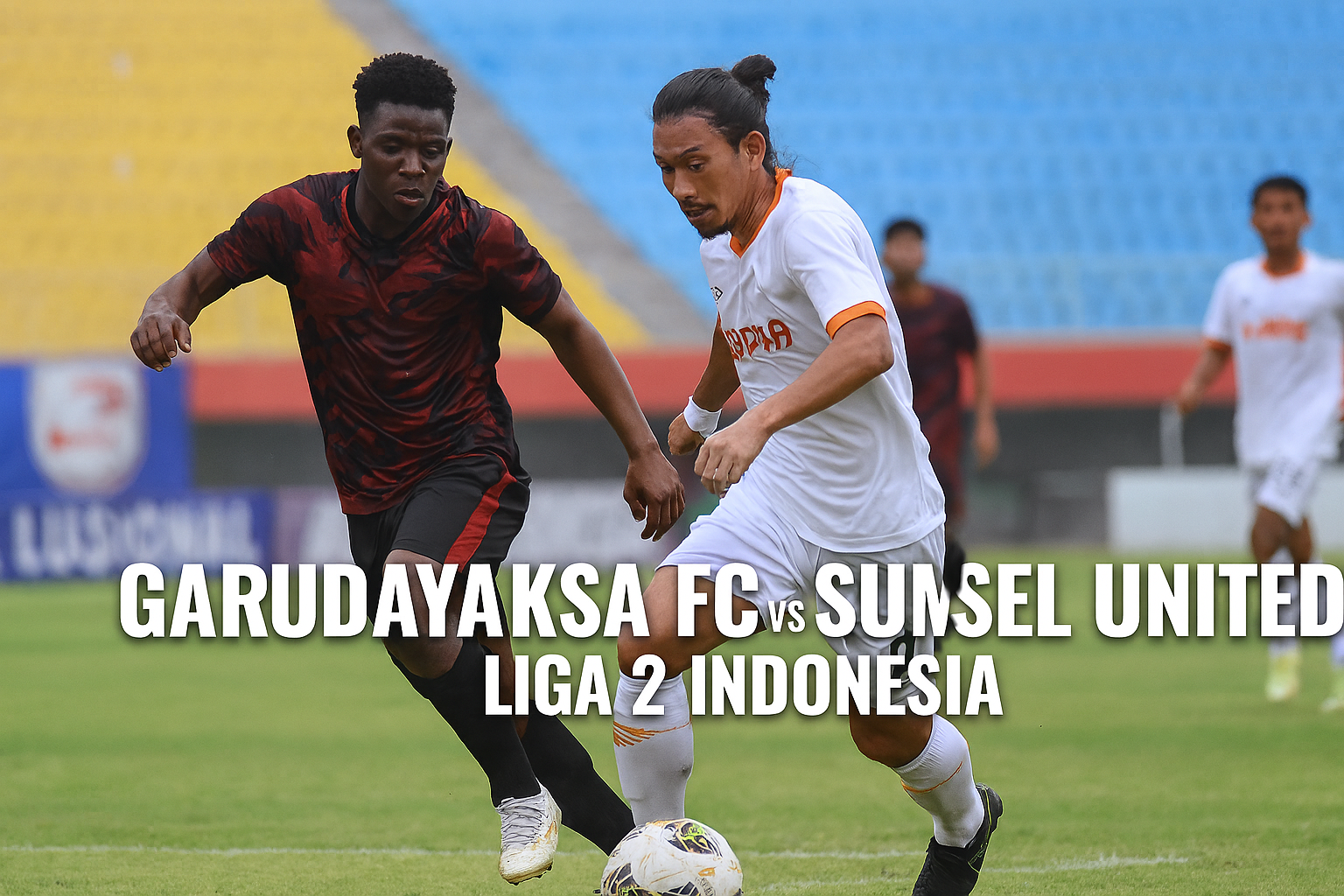 Okestream Garudayaksa FC vs Sumsel United: Siaran Langsung Liga 2 Sore Ini
