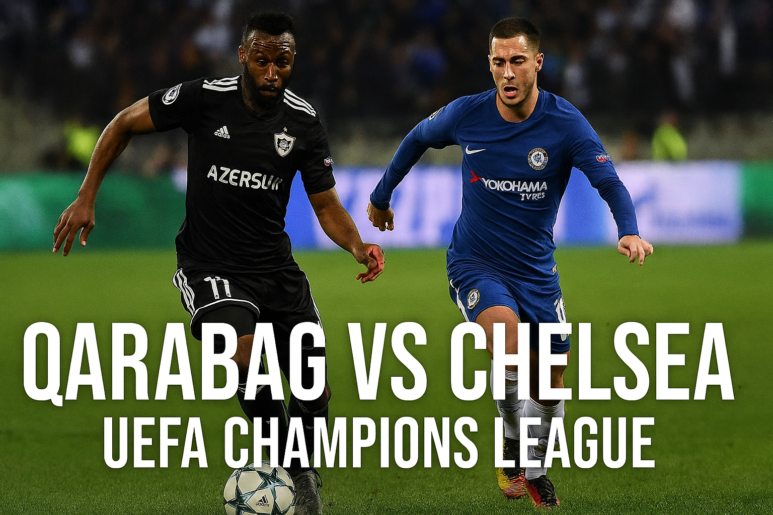 Okestream Tampilkan Cuplikan Gol Qarabag vs Chelsea 2-2 - Duel Sengit Sampai Akhir yang Membuat Geger Dunia Sepak Bola