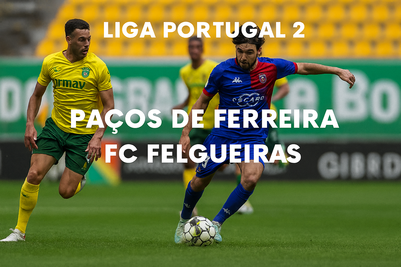 Okestream Sediakan Live Streaming Pacos de Ferreira vs FC Felgueiras Malam Ini - Tonton Secara Langsung dan Nikmati Keseruan Kompetisi Rutin