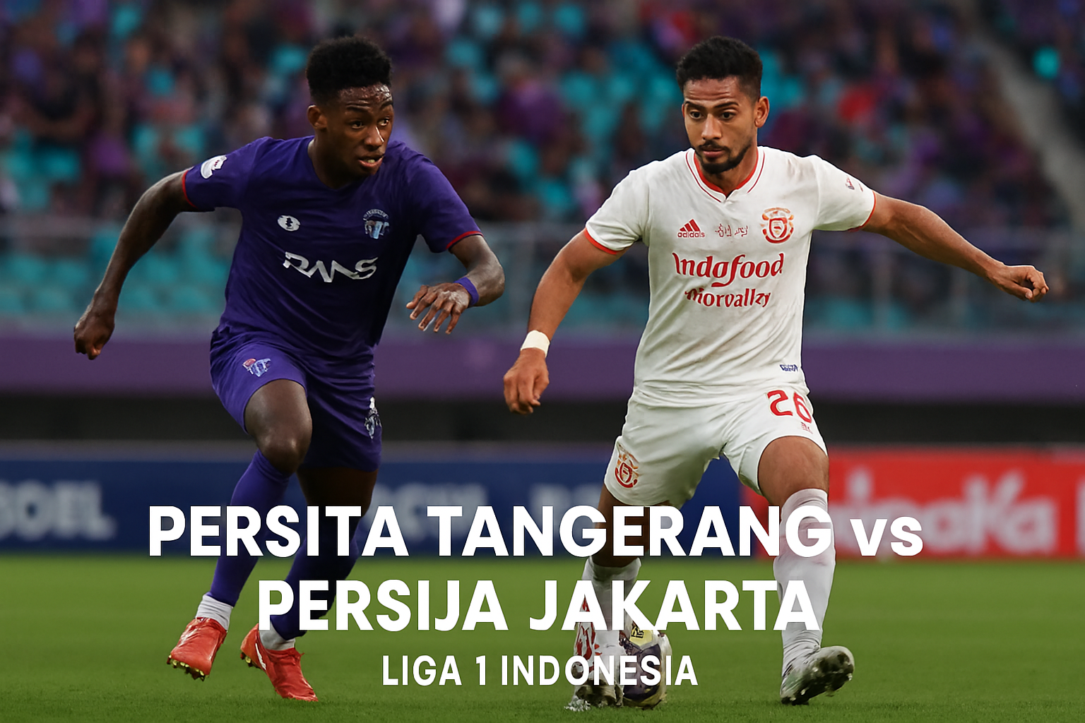 Okestream Hadirkan Laga Persita Tangerang vs Persija Jakarta Liga 1 Indonesia Sore Ini - Duel Sengit yang Ditunggu Para Supporter