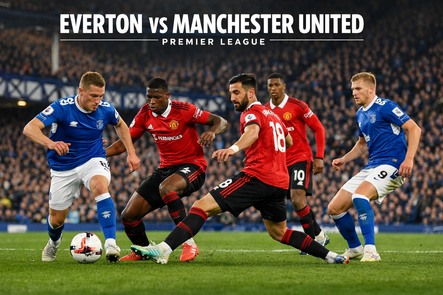 Analisa Tajam Versi okestream - Hasil Everton vs Manchester United 0-1 Liga Inggris Membuat Perjalanan Liga Lebih Seru