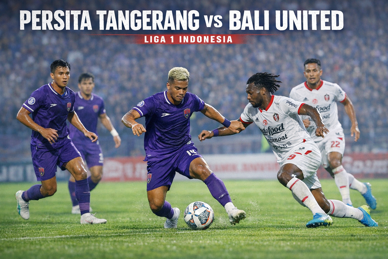 Persita Tangerang vs Bali United Liga 1 Sore Ini Pukul 15.30 WIB - Analisa Khusus di Okestream