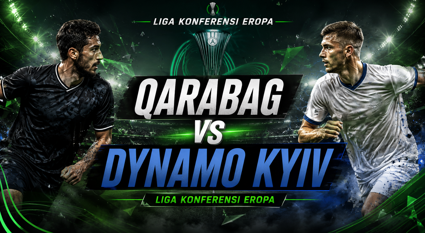 Qarabag vs Dynamo Kyiv Liga Konferensi Eropa Malam Ini Pukul 23.00 WIB - Okestream Sajikan Informasi Lengkap Seputar Duel Kualifikasi dan Perkembangan Pertandingan